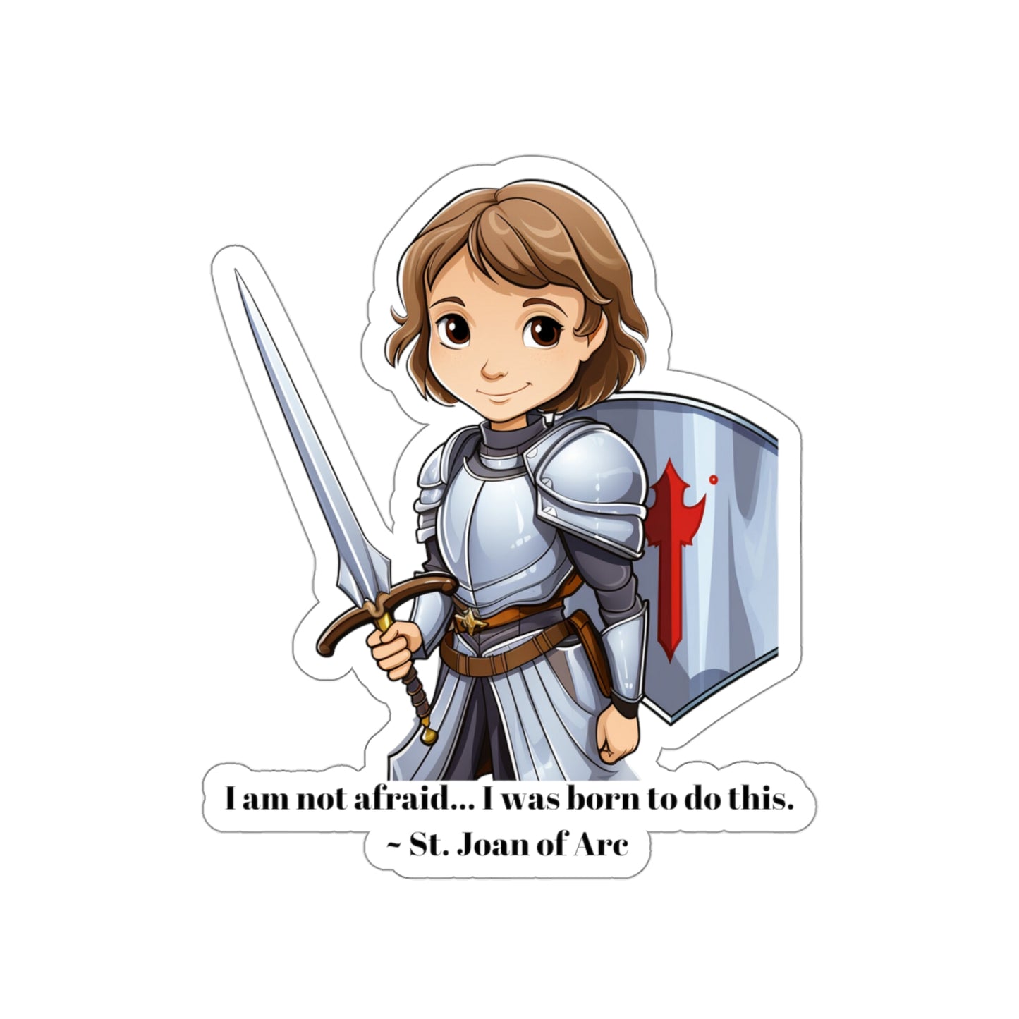 St. Joan of Arc quote, sticker