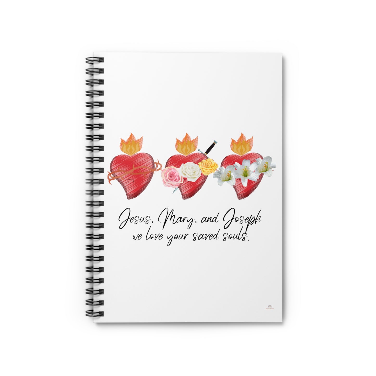 Jesus Mary and Joseph we love your saved souls, spiral notebook