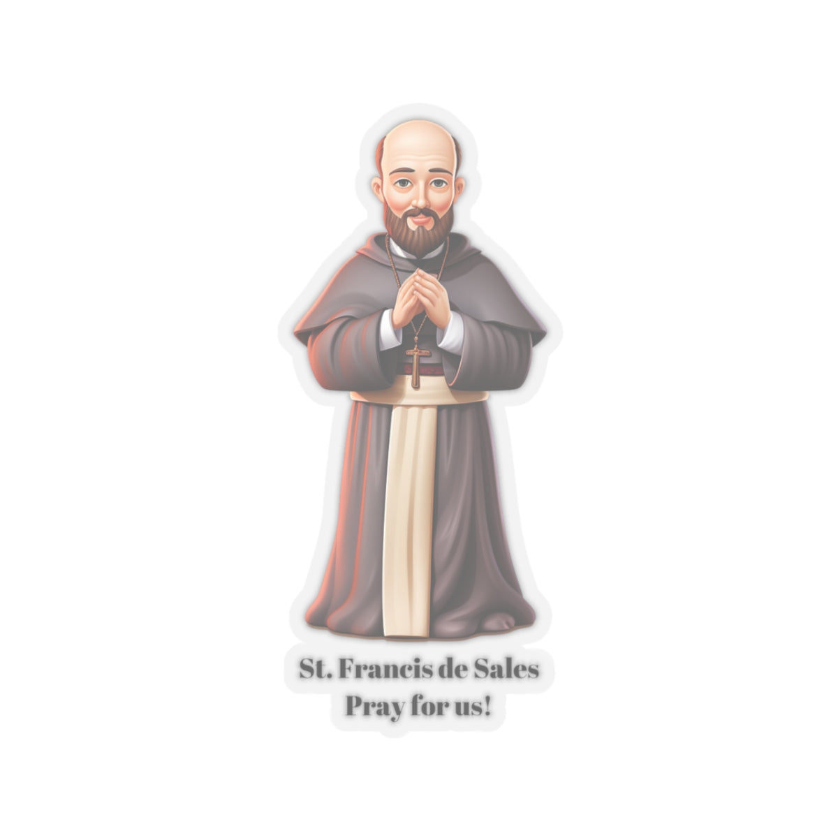 St. Francis de Sales, Pray for us sticker