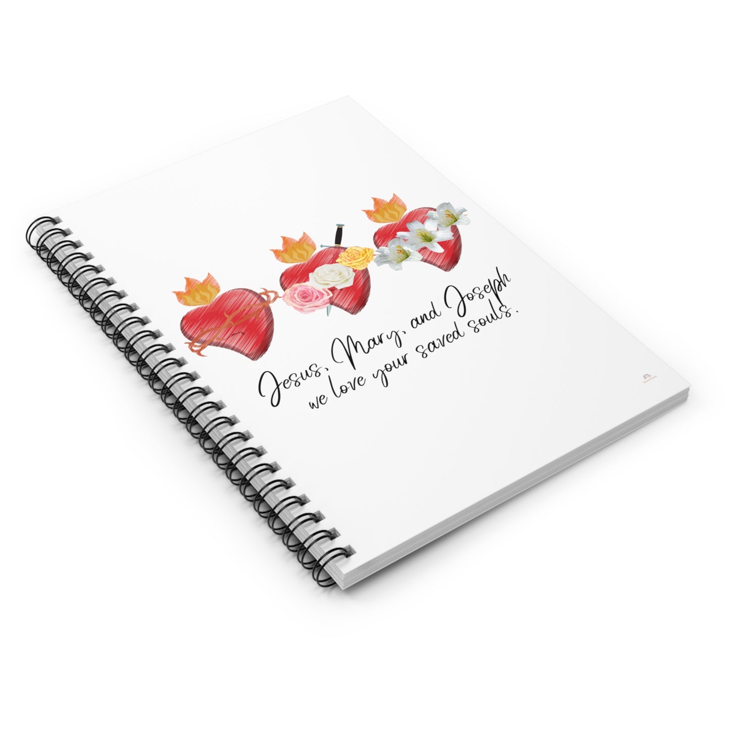 Jesus Mary and Joseph we love your saved souls, spiral notebook