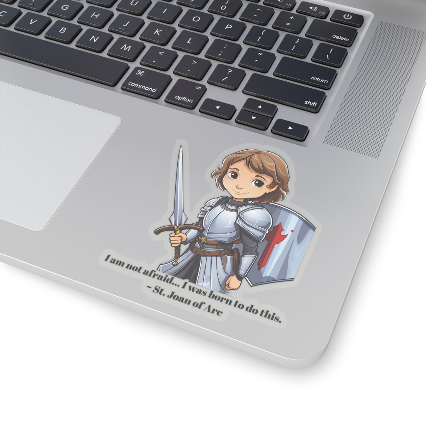 St. Joan of Arc quote, sticker