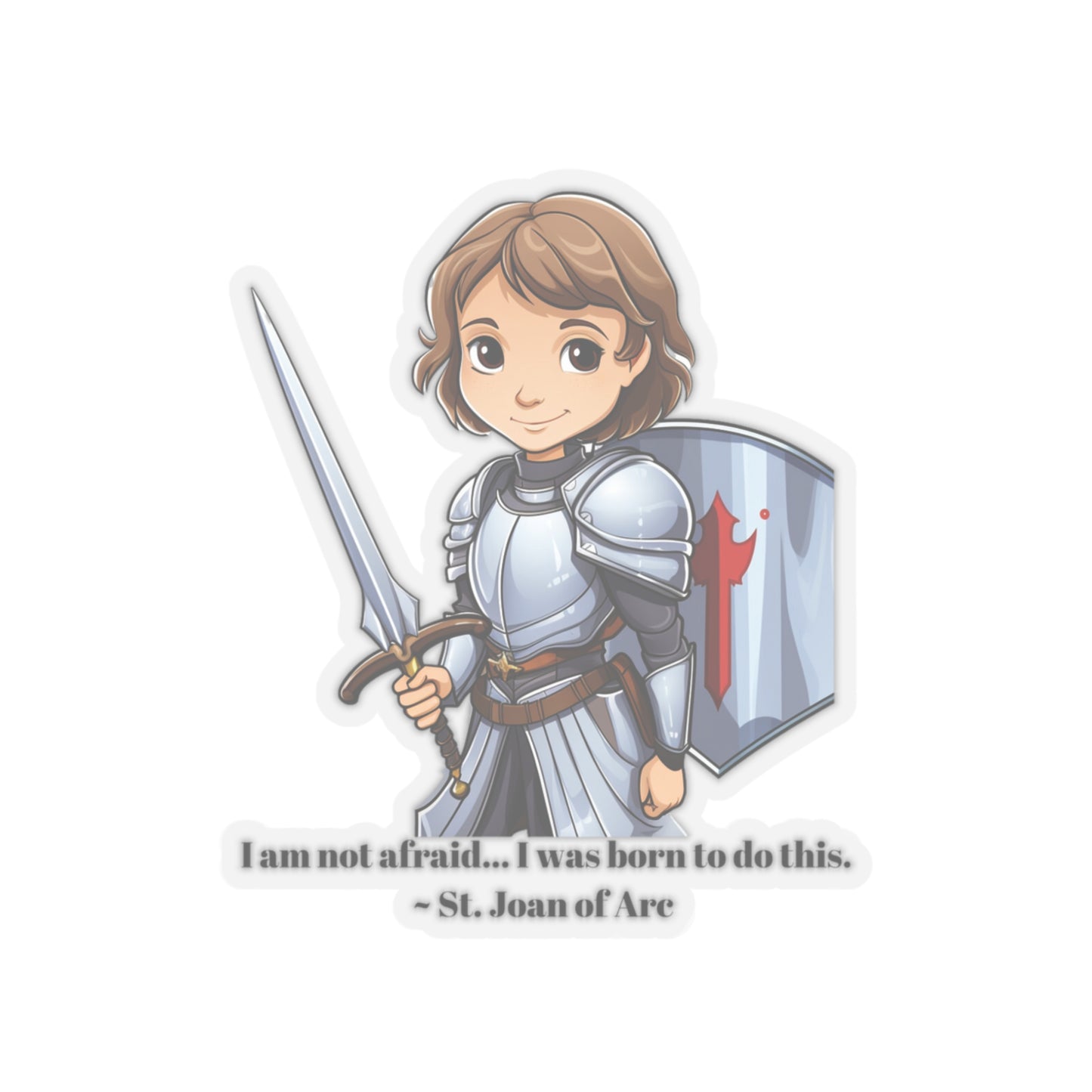 St. Joan of Arc quote, sticker