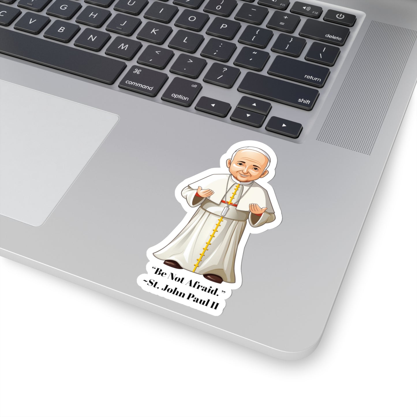 St. John Paul II be not afraid, sticker