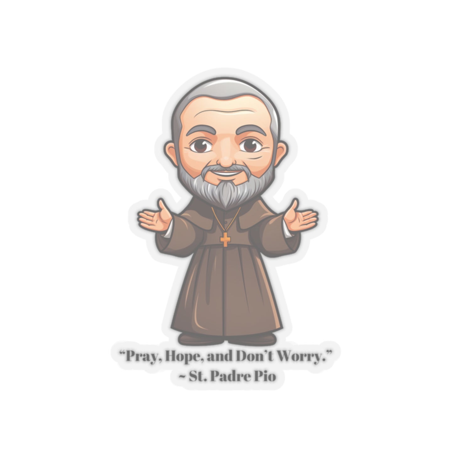 St. Padre Pio quote, sticker