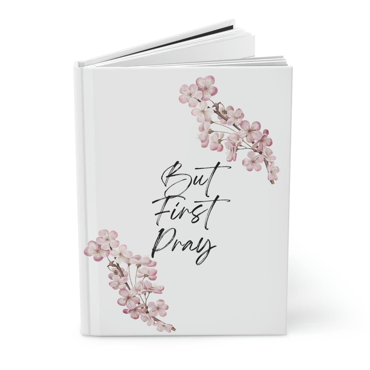 But First Pray, Hardcover Journal Matte