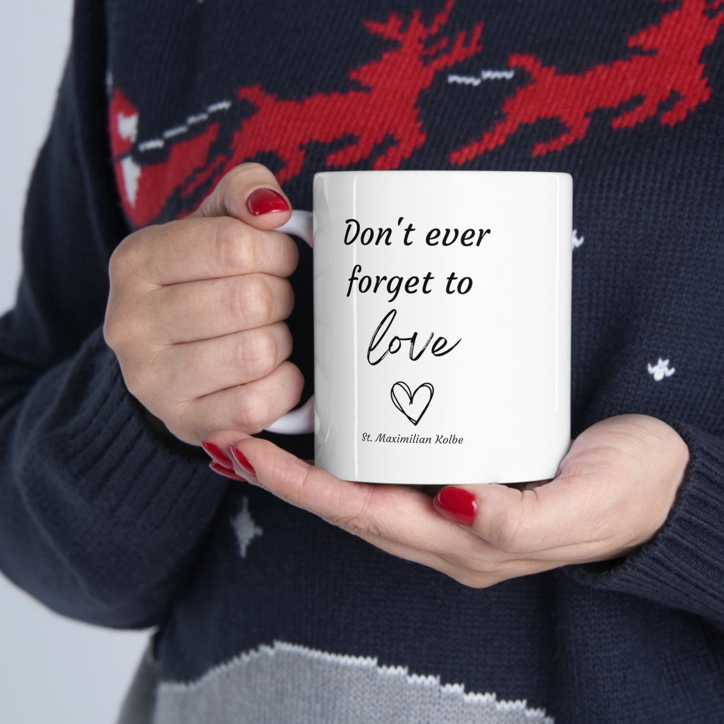 Don't forget to love Mug