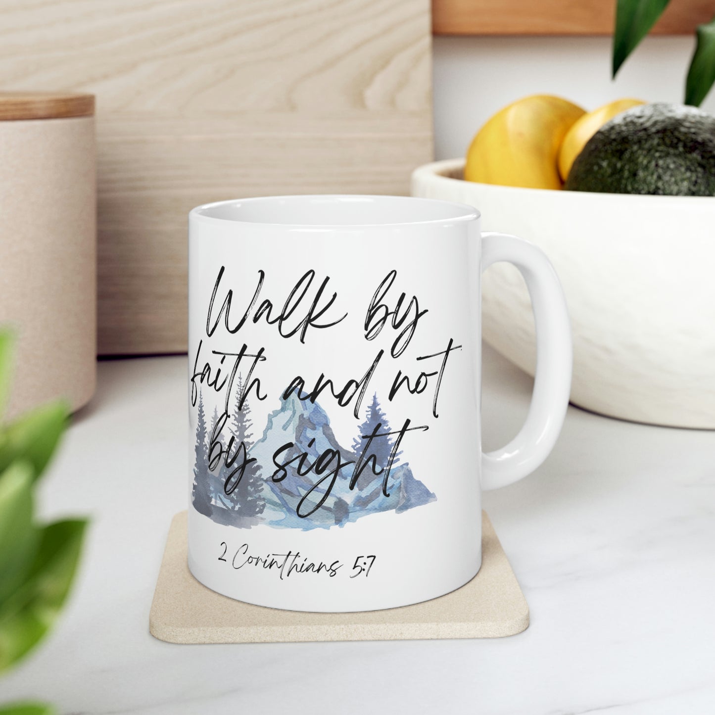 Walk by faith and not by sight Mug