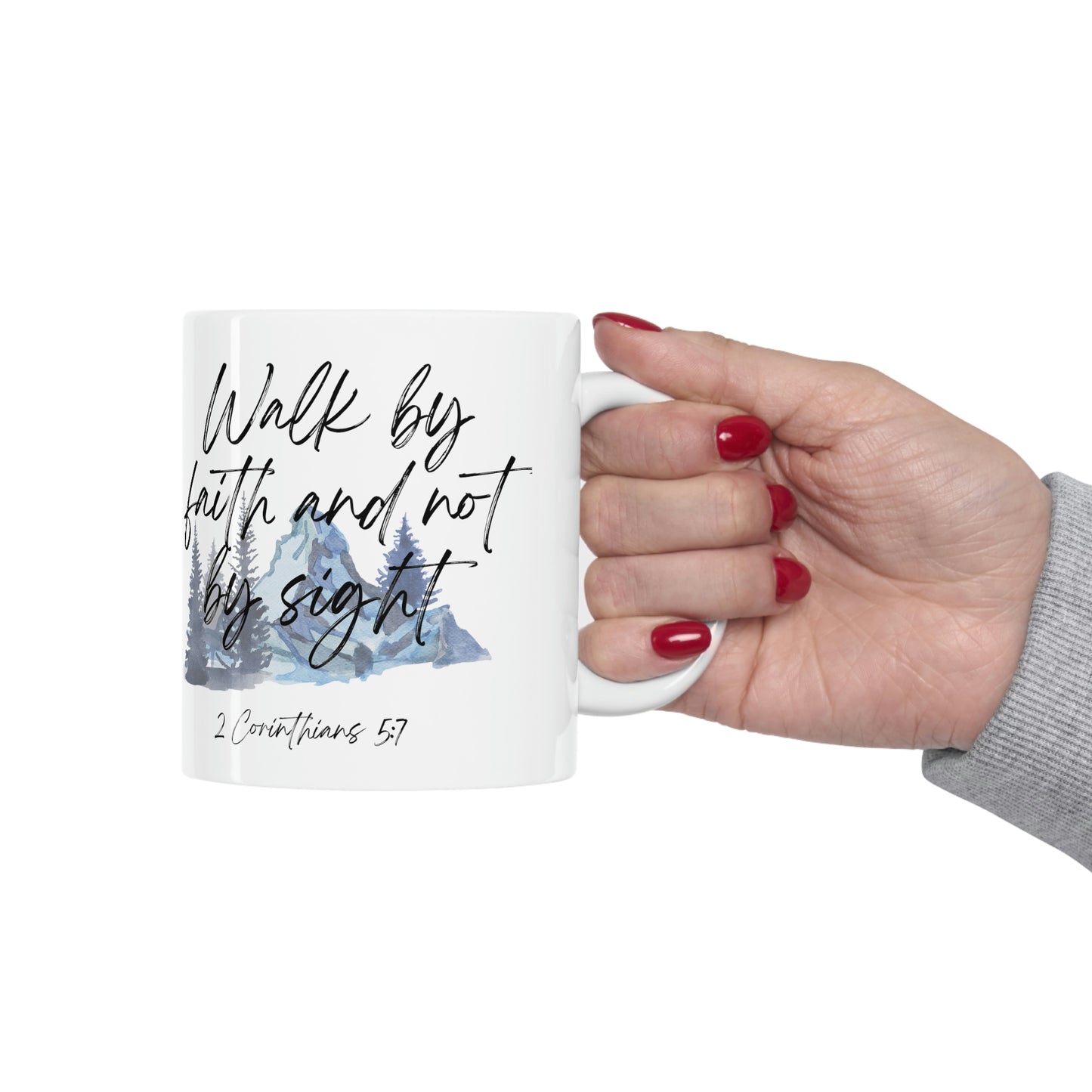 Walk by faith and not by sight Mug