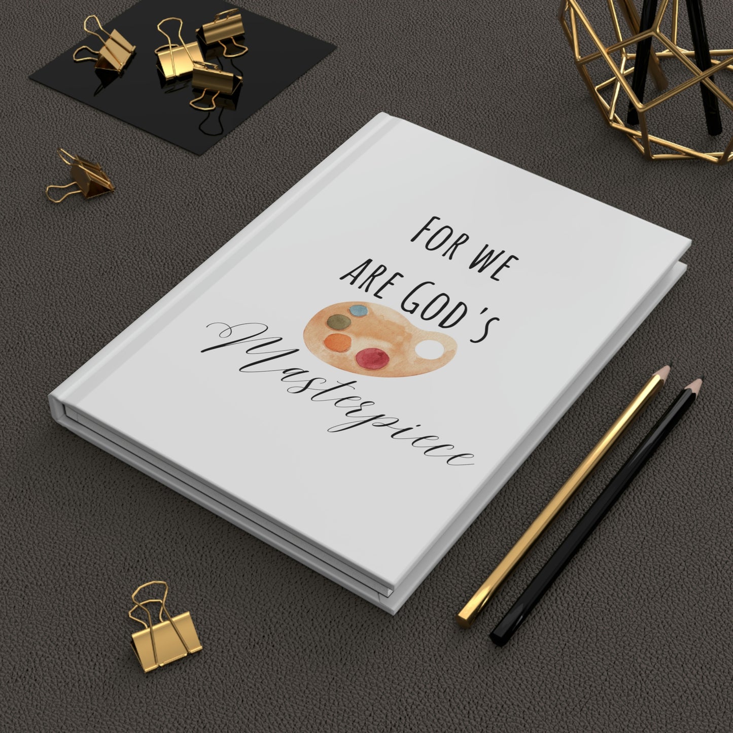 For we are God's masterpiece, Hardcover Journal Matte