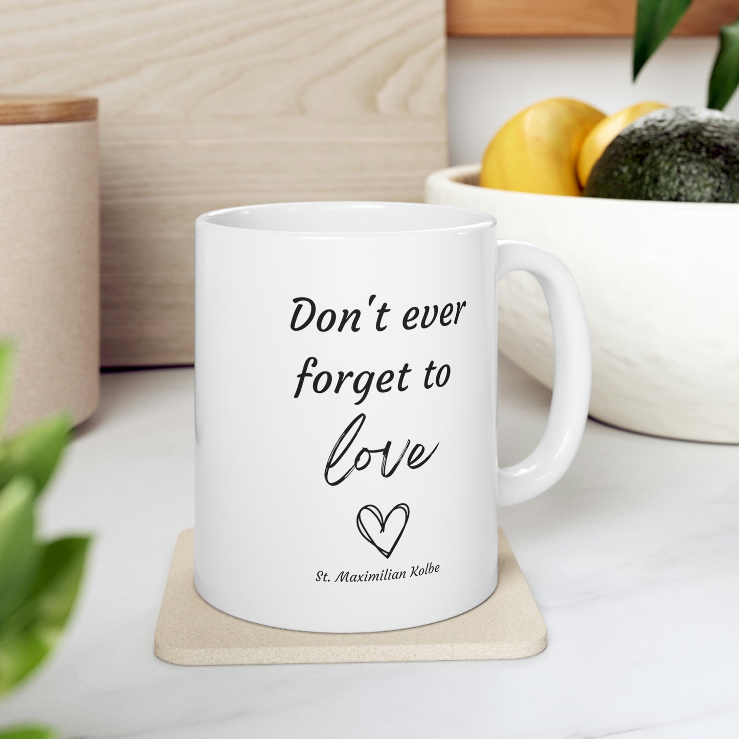 Don't forget to love Mug