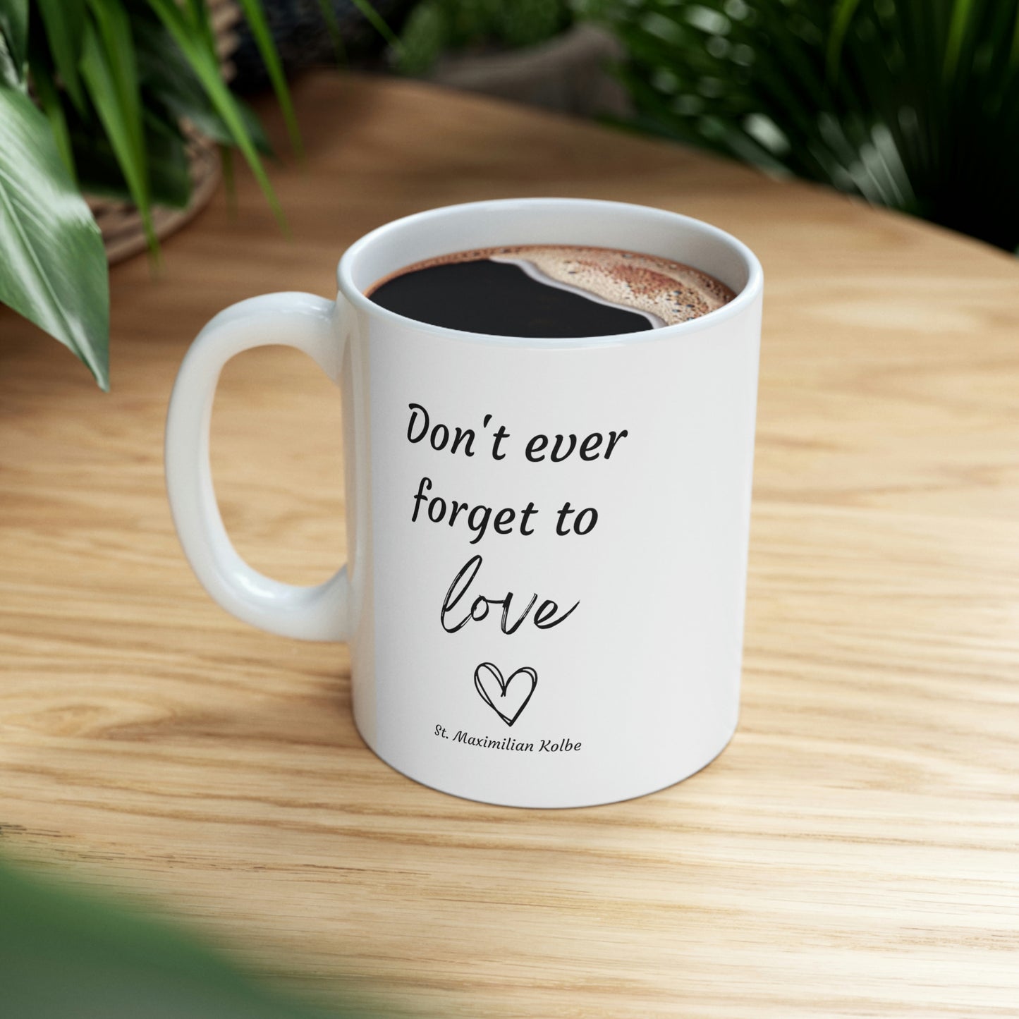 Don't forget to love Mug