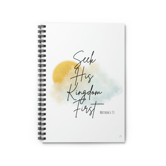 Seek his kingdom first, spiral notebook