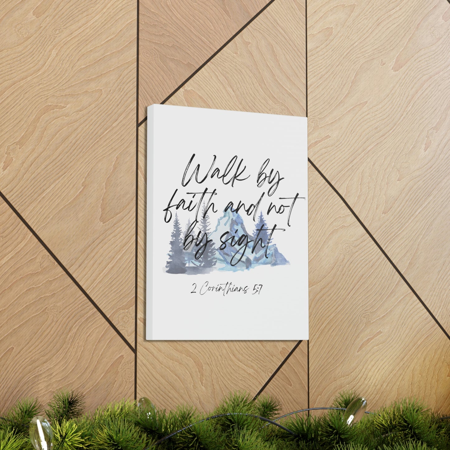 Walk by faith and not sight wall art