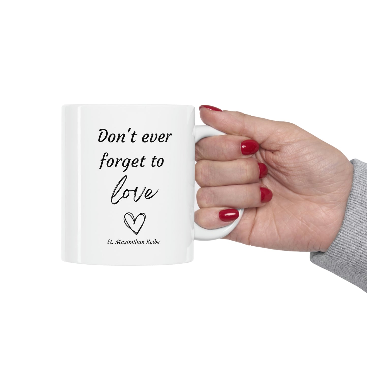 Don't forget to love Mug