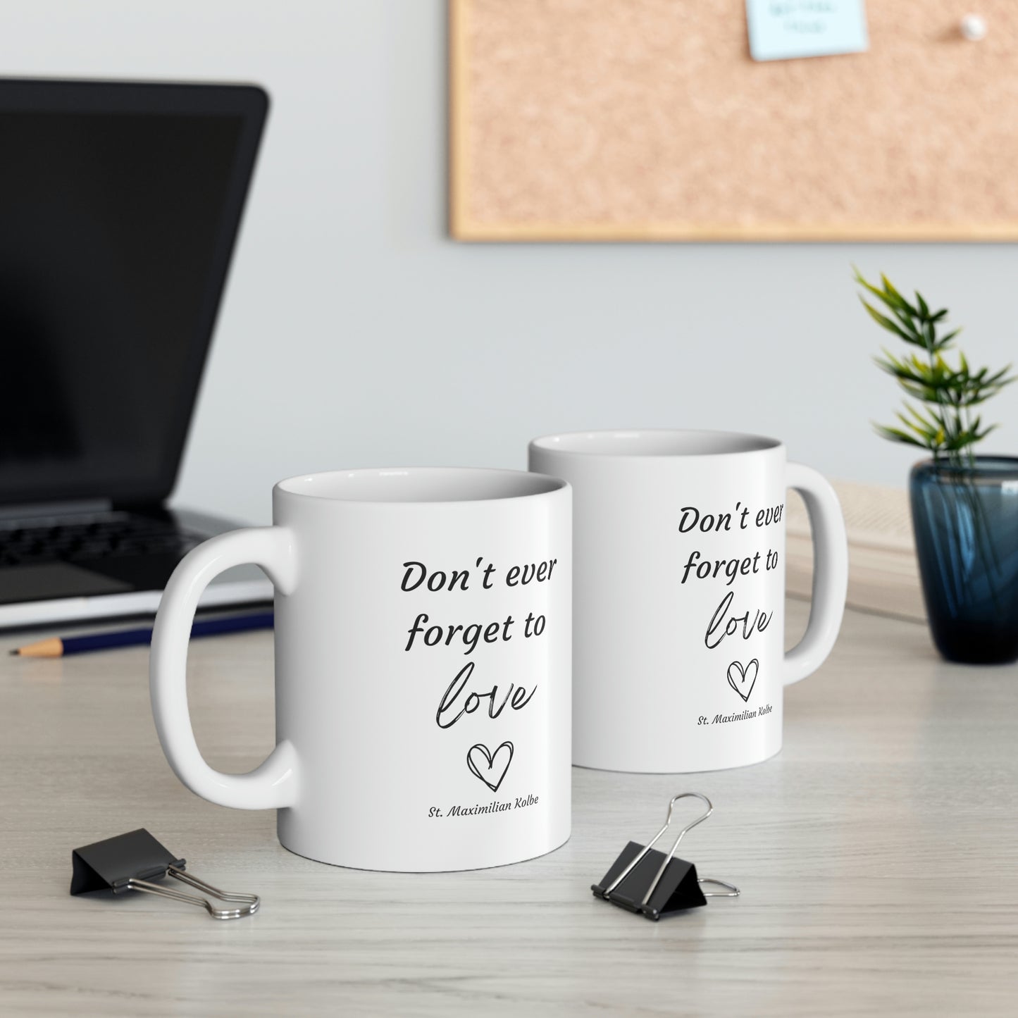 Don't forget to love Mug