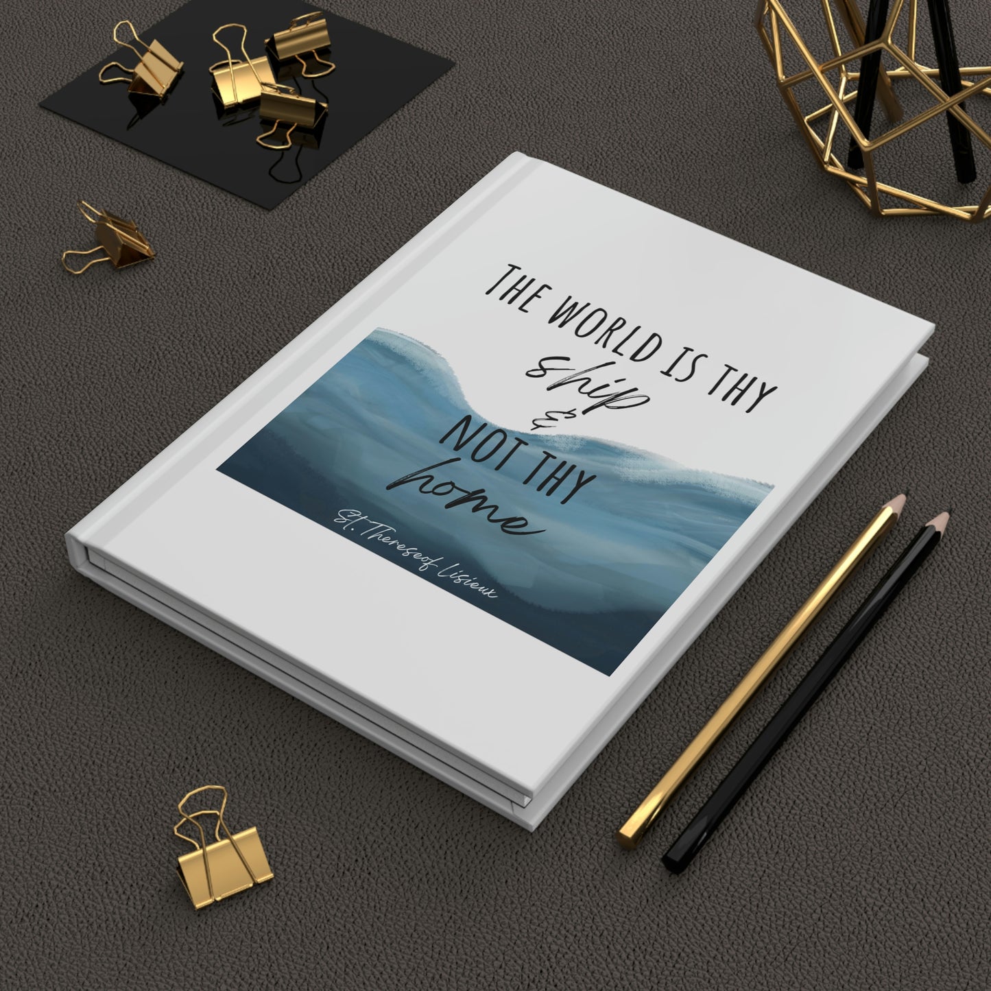 The world is thy ship and not thy home, Hardcover Journal Matte