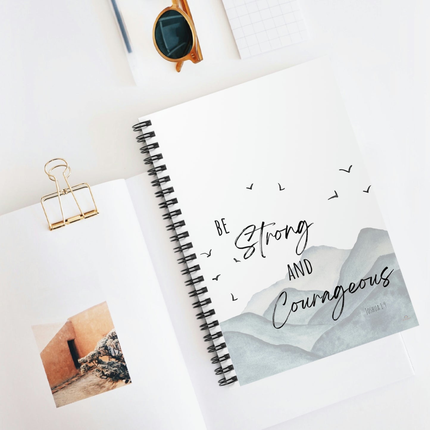 Be strong and courageous spiral notebook