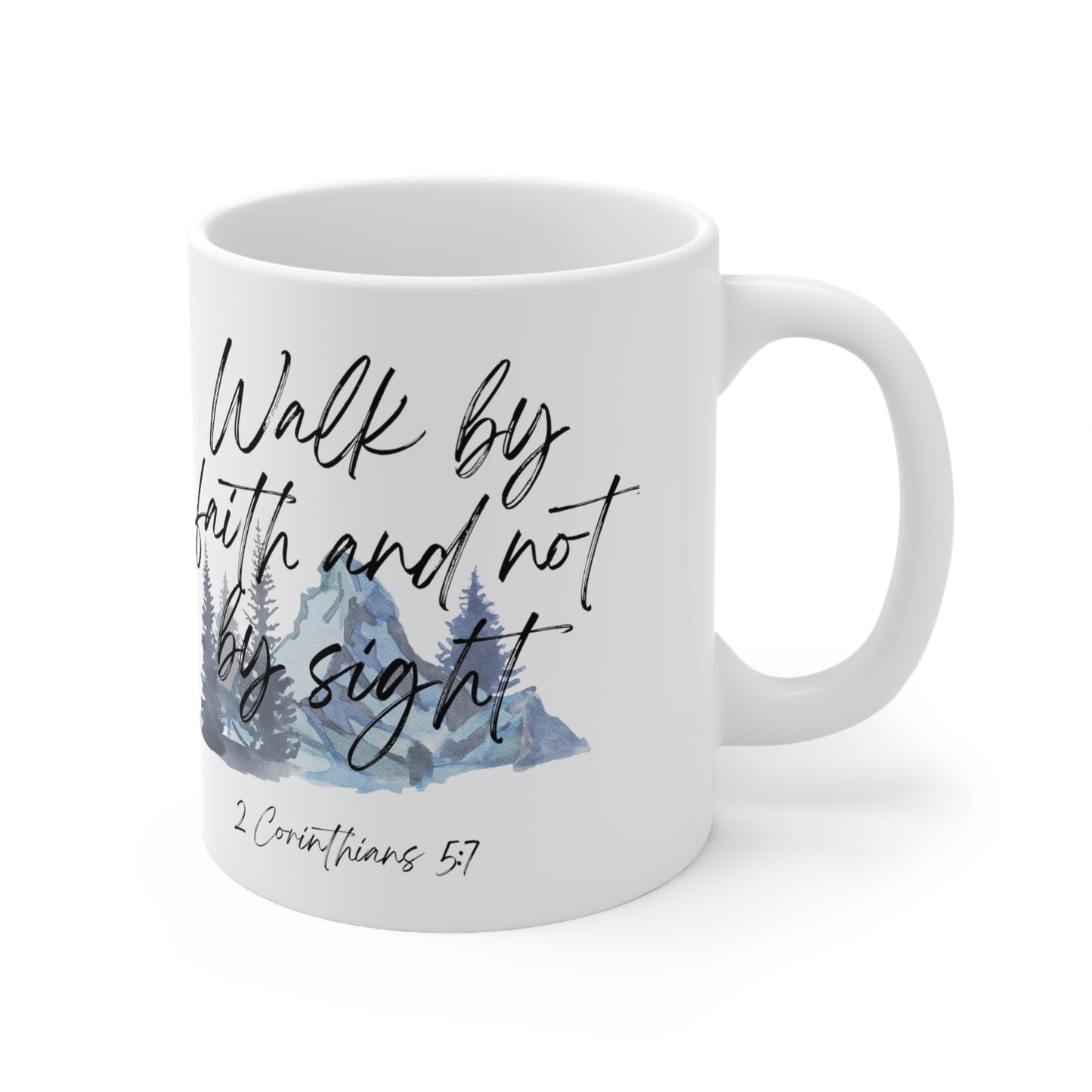 Walk by faith and not by sight Mug