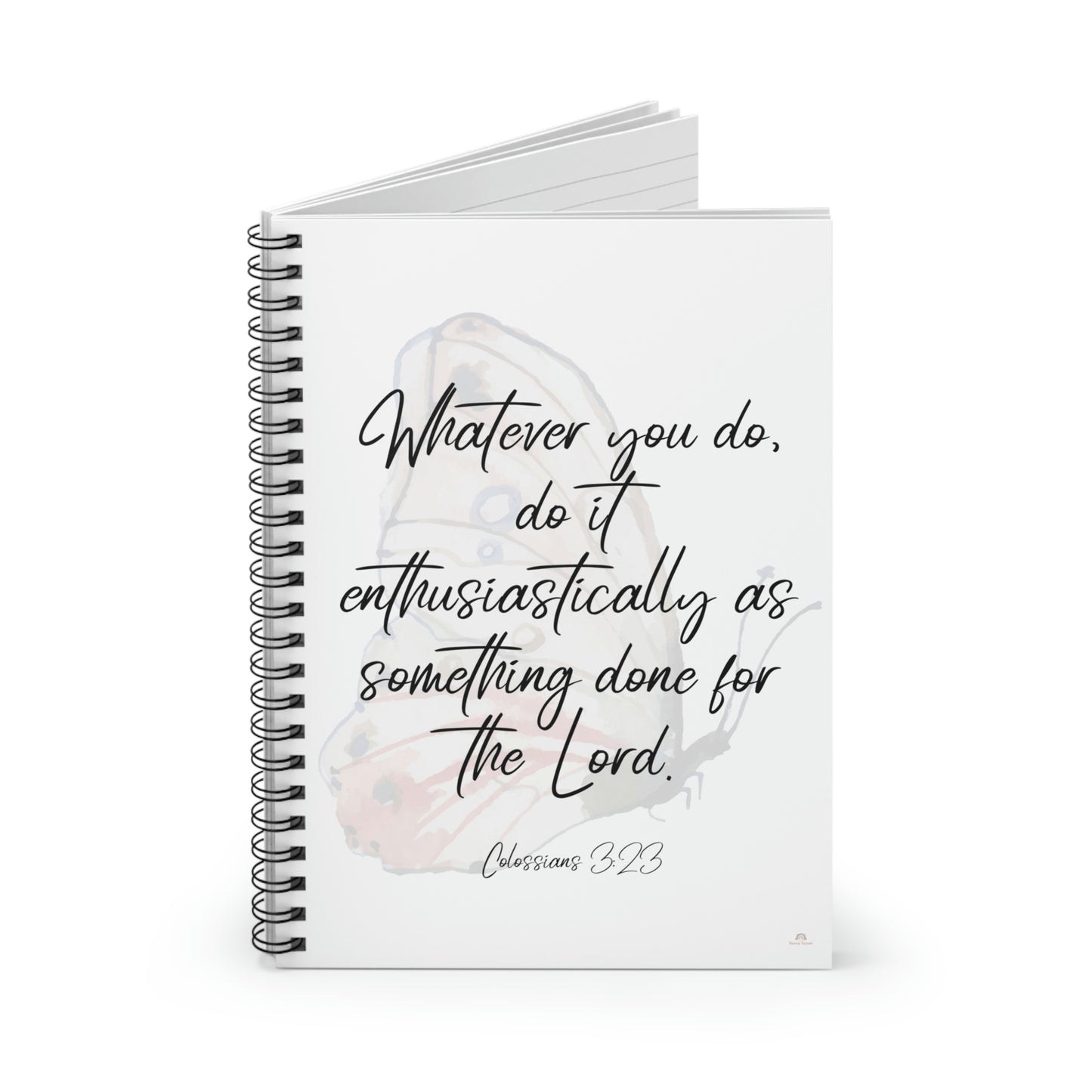 Whatever you do do it enthusiastically for the lord, spiral notebook