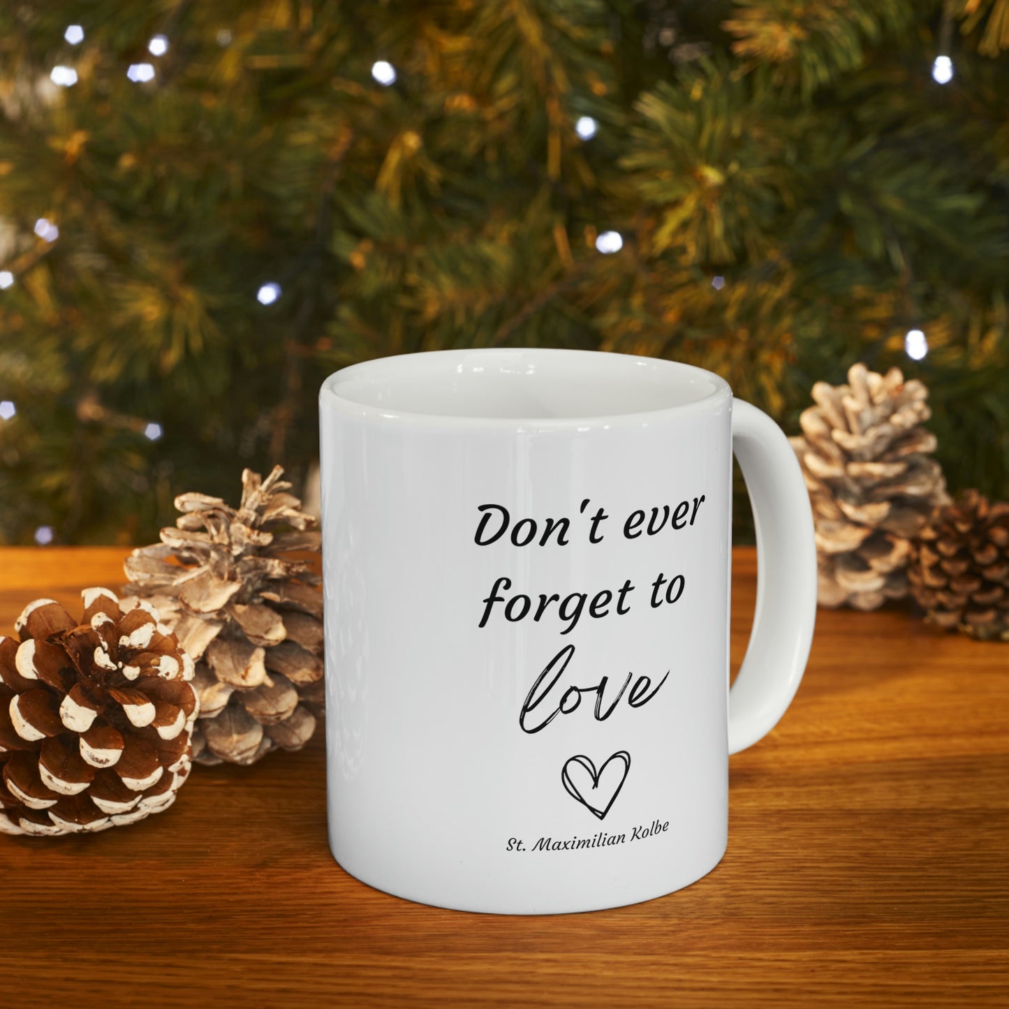 Don't forget to love Mug