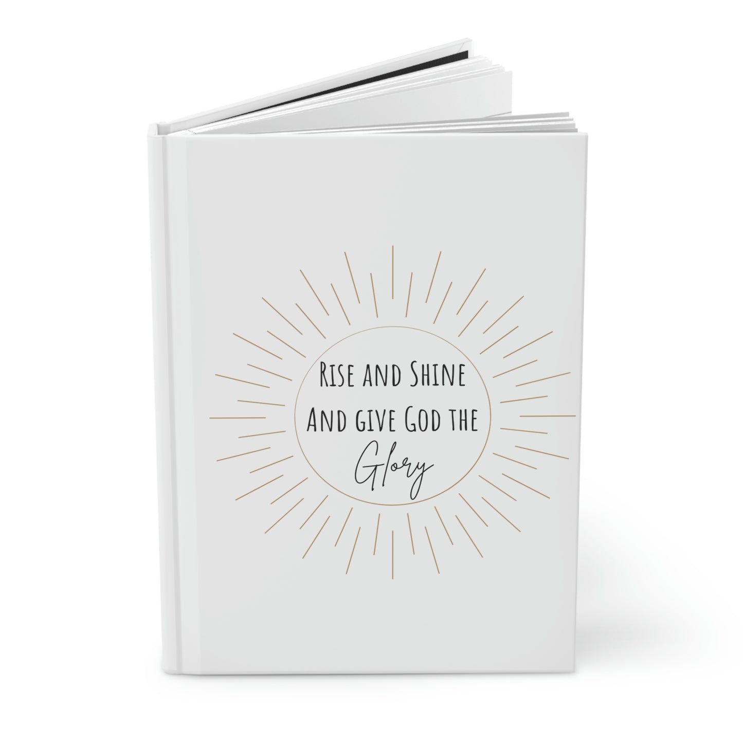 Rise and Shine and Give God the Glory Hardcover Journal Matte