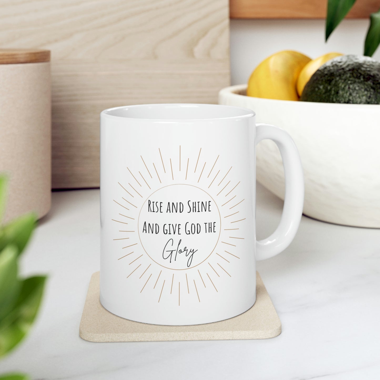 Rise and Shine and give God the Glory Mug