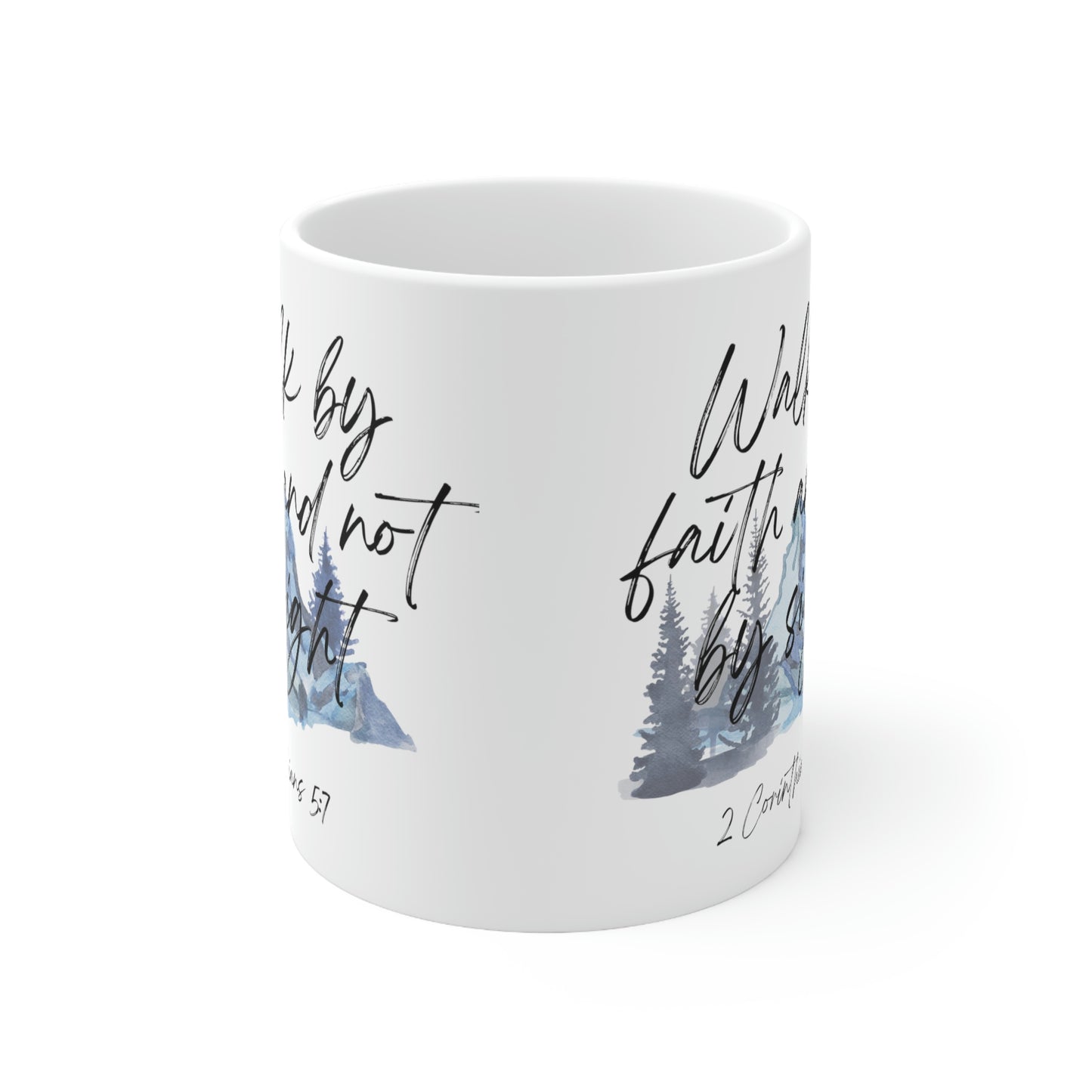 Walk by faith and not by sight Mug