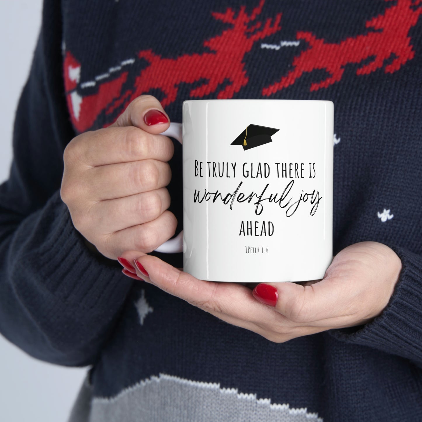 Be glad there is wonderful joy ahead Mug