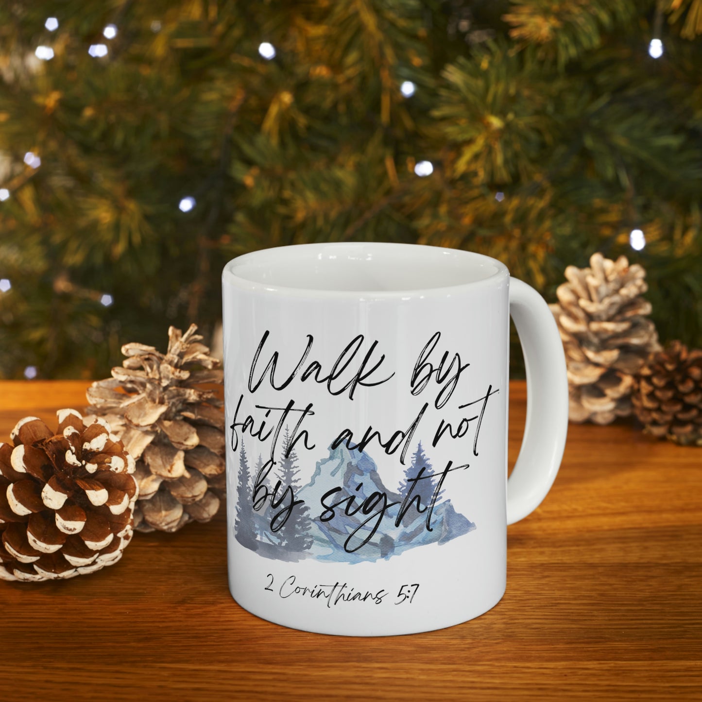 Walk by faith and not by sight Mug