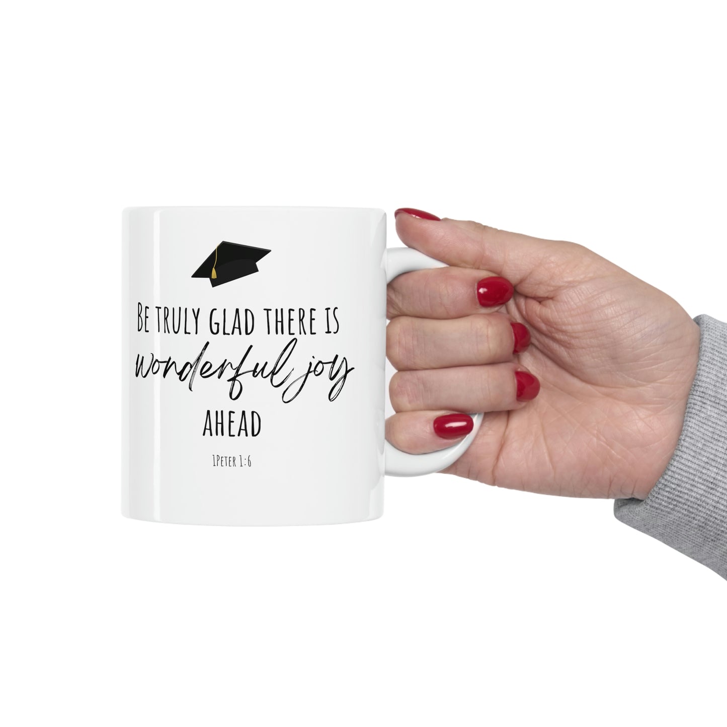 Be glad there is wonderful joy ahead Mug