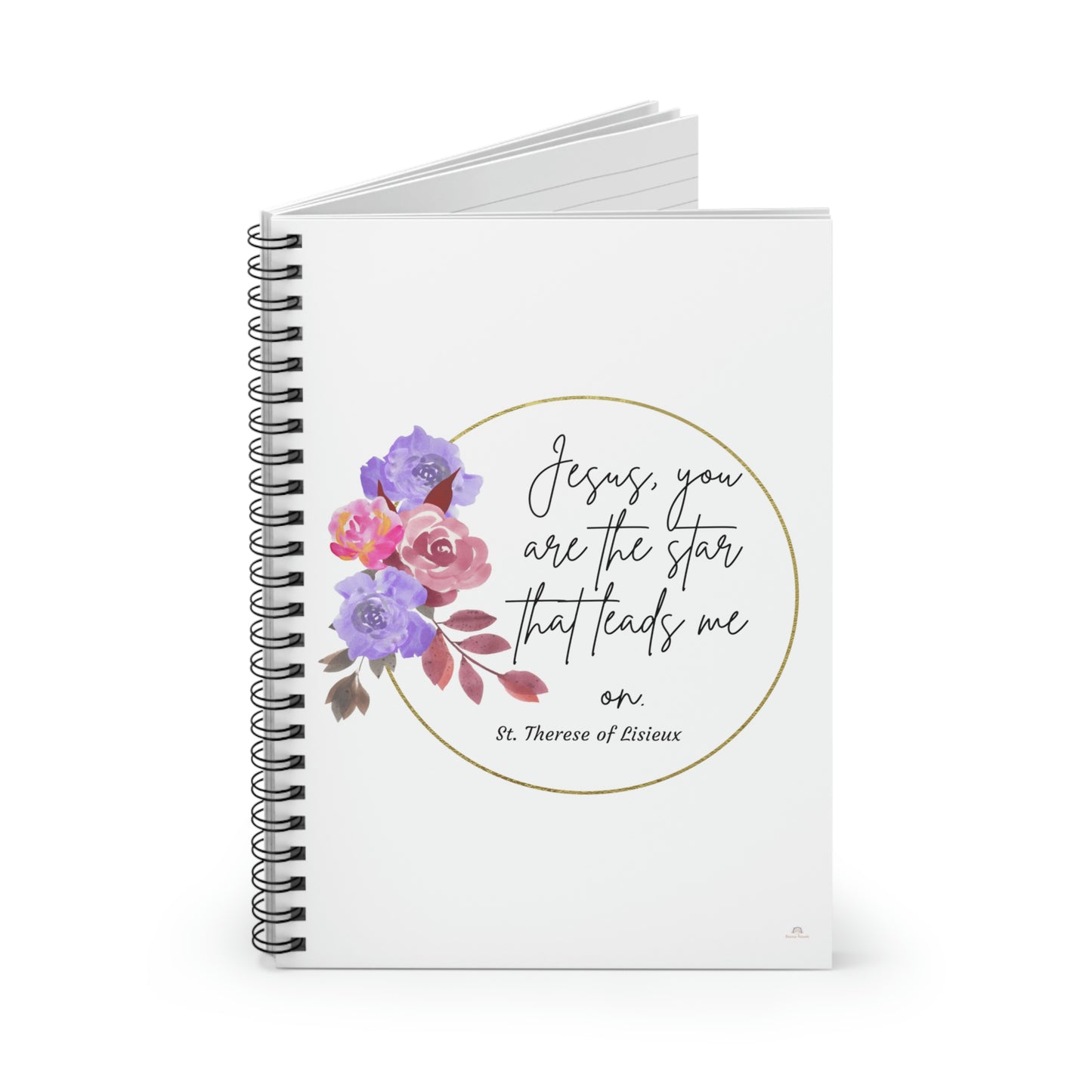 Jesus you are the star that leads me on. St. Terese Lisieux, Spiral Notebook - Ruled Line